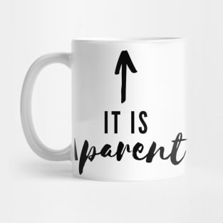 It is aPARENT Mug